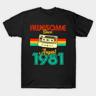 Awesome since August 1981 T-Shirt